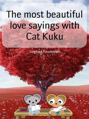 cover image of The most beautiful love sayings with Cat Kuku
